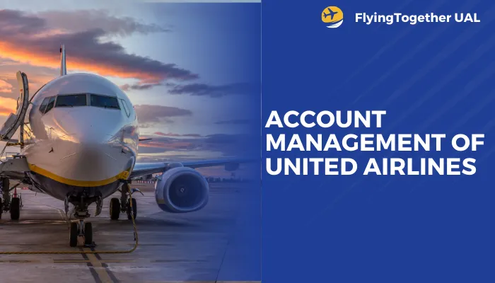 Account Management of United Airlines