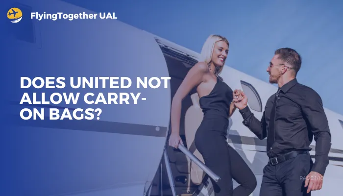 Does United Not Allow Carry-On Bags?