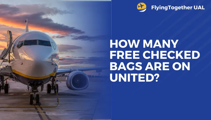 How Many Free Checked Bags Are On United?