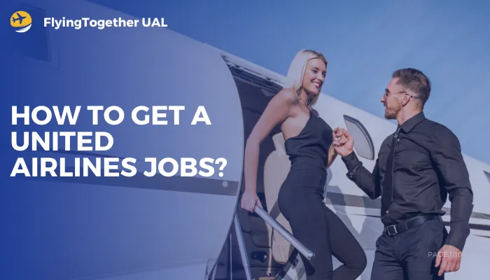 How to Get a United Airlines Jobs?