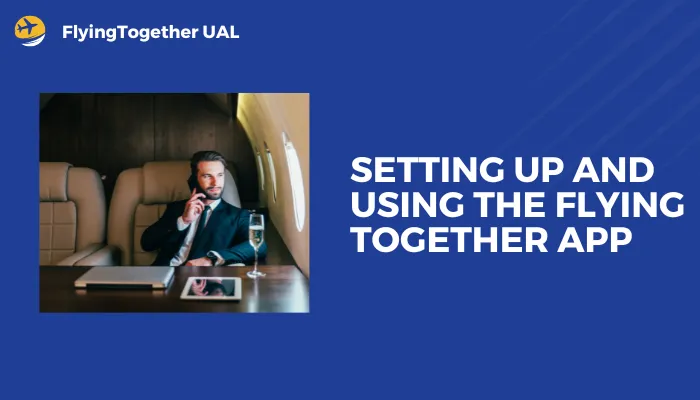 Setting Up and Using the Flying Together App