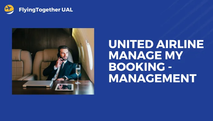 United Airline Manage My Booking - Management